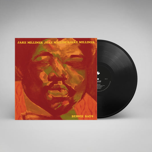Jake Milliner - Bernie Says (LP)
